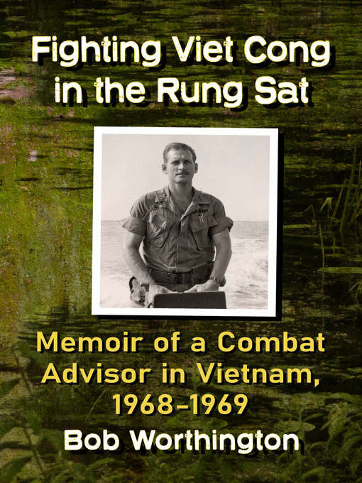 Title details for Fighting Viet Cong in the Rung Sat by Bob Worthington - Available